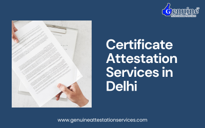 Certificate Attestation Services in Delhi